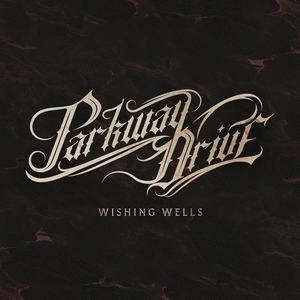 Parkway Drive : Wishing Wells